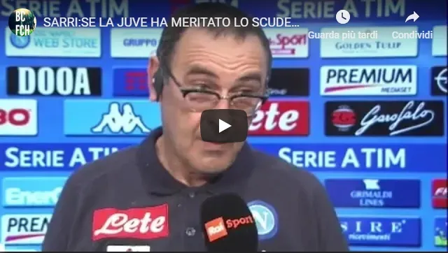 Ansia a Napoli per Sarri alla Juve: il tecnico finalmente dà meriti ai bianconeri