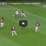 VIDEO – Chiesa non perdona, doppietta a San Siro e Juve in vantaggio!